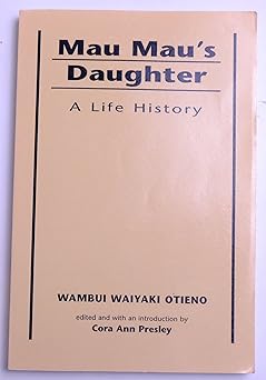 mau maus daughter 1st edition wambui waiyaki otieno 1588261506, 978-1588261502