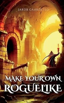 how to make your own roguelike with typescript 1st edition jakob gaardsted 8797439010, 978-8797439012