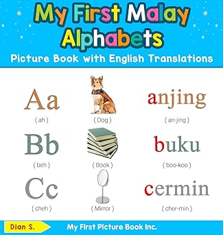 my first malaysian malay alphabets picture book with english translations bilingual early learning and easy