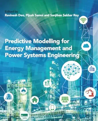 predictive modelling for energy management and power systems engineering 1st edition ravinesh deo ,pijush