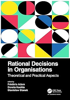 rational decisions in organisations 1st edition fra c da c ric adam ,dorota kuchta ,stanisa aw stanek