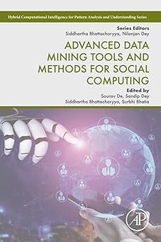 advanced data mining tools and methods for social computing 1st edition sourav de ,sandip dey ,siddhartha