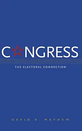 congress the electoral connection 1st edition david r mayhew 0300105878, 978-0300105872