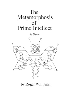 the metamorphosis of prime intellect 1st edition roger williams 1411602196, 978-1411602199