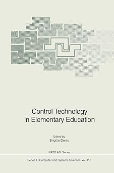 control technology in elementary education 1st edition brigitte denis 3642634419, 978-3642634413