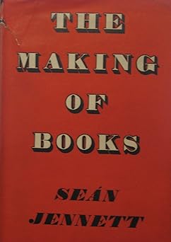 the making of books 1st edition seai n jennett 0571047866, 978-0571047864