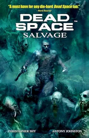 dead space salvage 1st edition antony johnston ,christopher shy 1787745392, 978-1787745391
