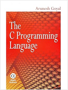 the c programming language 1st edition arunesh goyal 1842653954, 978-1842653951