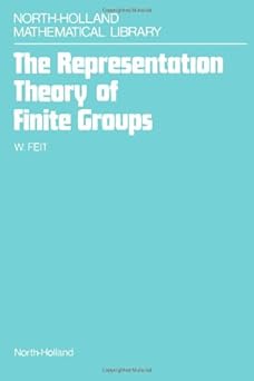 the representation theory of finite groups 1st edition w feit 0444861556, 978-0444861559