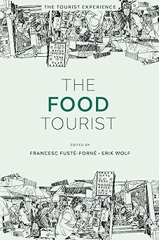 the food tourist 1st edition francesc fusta c forna c ,erik wolf 1835490867, 978-1835490860