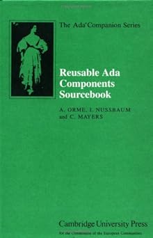 reusable ada components sourcebook 1st edition tony orme ,ian nussbaum ,chris mayers 0521403510,