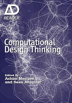 computational design thinking computation design thinking 1st edition achim menges ,sean ahlquist 0470665653,