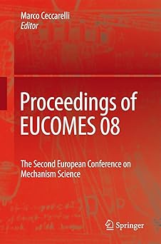 proceedings of eucomes 08 the second european conference on mechanism science 1st edition marco ceccarelli