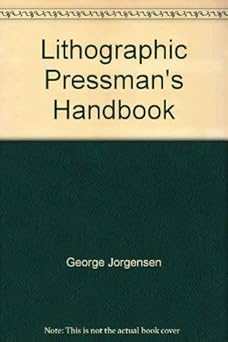 lithographic pressmans handbook 1st edition george jorgensen 0883620162, 978-0883620168