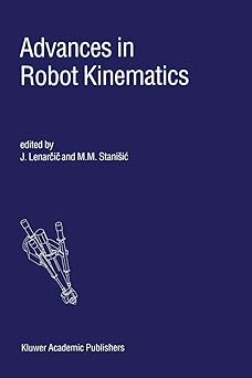 advances in robot kinematics 1st edition jadran lenara ia ,m m stanisic 0792364260, 978-0792364269