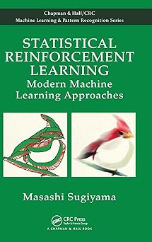 statistical reinforcement learning modern machine learning approaches 1st edition masashi sugiyama