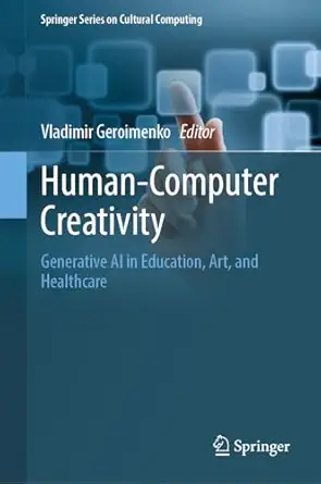 human computer creativity generative ai in education art and healthcare 1st edition vladimir geroimenko