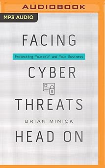 facing cyber threats head on 1st edition brian minick ,patrick lawlor 1536649279, 978-1536649277