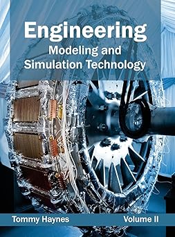 engineering modeling and simulation technology 1st edition tommy haynes 1632402130, 978-1632402134