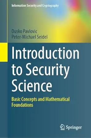 introduction to security science basic concepts and mathematical foundations 1st edition dusko pavlovic
