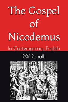 the gospel of nicodemus in contemporary english 1st edition rw ranalli 1734957182, 978-1734957181