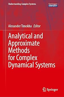 analytical and approximate methods for complex dynamical systems 1st edition alexander timokha 3031773772,