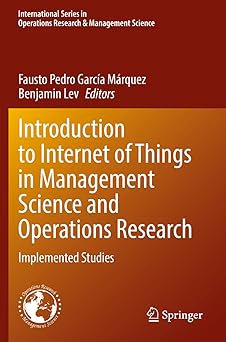 introduction to internet of things in management science and operations research implemented studies 1st