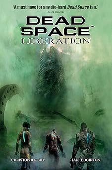 dead space vol 3 liberation 1st edition ian edginton ,christopher shy 1787745406, 978-1787745407