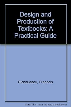 design and production of textbooks a practical guide 1st edition francois richaudeau 9231016601,