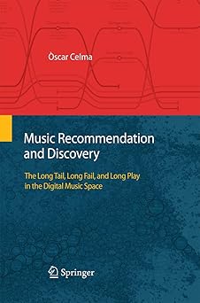 music recommendation and discovery the long tail long fail and long play in the digital music space 1st