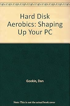 hard disk aerobics shaping up your pc/book and disk 1st edition dan gookin 0830643877, 978-0830643875
