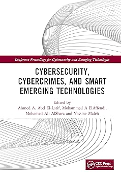 cybersecurity cybercrimes and smart emerging technologies proceedings of the second international conference