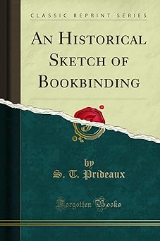 an historical sketch of bookbinding 1st edition william matthews 1330073215, 978-1330073216