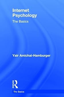 internet psychology the basics 1st edition yair amichai hamburger 1138656054, 978-1138656055