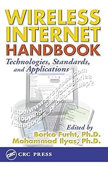 wireless internet handbook technologies standards and applications 1st edition mohammad ilyas ,borivoje furht