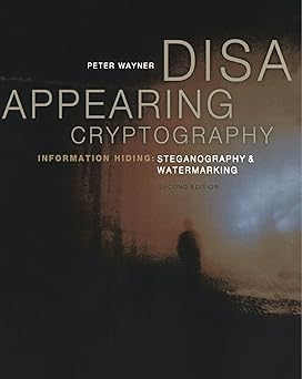disappearing cryptography   information hiding steganography and watermarking 1st edition peter wayner