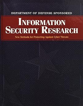 department of defense sponsored information security research new methods for protecting against cyber