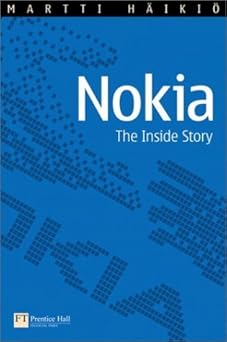 nokia the inside story 1st edition martti ha ikia 0273659839, 978-0273659839