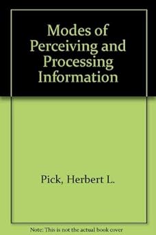 modes of perceiving and processing information 1st edition herbert l pick ,elliot lee saltzman ,social