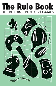 the rule book the building blocks of games 1st edition jaakko stenros ,markus montola 0262547449,