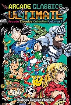 arcade classics ultimate 1st edition enrique segura alcalde 8419380687, 978-8419380685