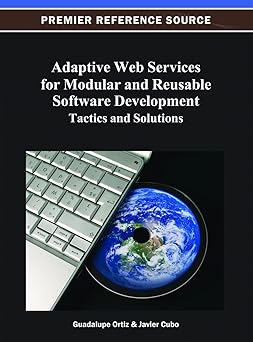 adaptive web services for modular and reusable software development tactics and solutions 1st edition