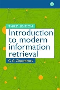 introduction to modern information retrieval 1st edition g g chowdhury 1783303220, 978-1783303229