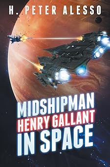 midshipman henry gallant in space 1st edition h peter alesso 1482640325, 978-1482640328