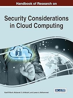 handbook of research on security considerations in cloud computing 1st edition kashif munir ,mubarak s al