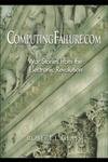 computingfailure com war stories from the electronic revolution 1st edition robert l glass ,p edward presson