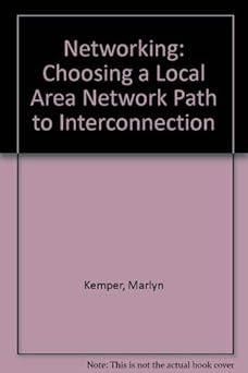 networking choosing a lan path to interconnection 1st edition marlyn kemper 0810820315, 978-0810820319