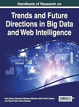 handbook of research on trends and future directions in big data and web intelligence 1st edition noor zaman
