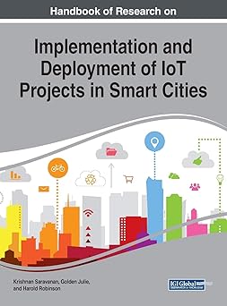 handbook of research on implementation and deployment of iot projects in smart cities 1st edition krishnan