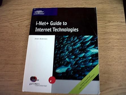 i net+ guide to internet technologies 1st edition jean andrews 0619015861, 978-0619015862